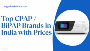 Top CPAP BiPAP Brands in India with Prices