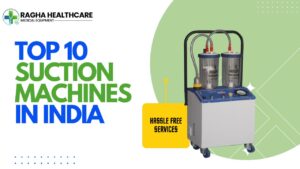 Top 10 Suction Machines in India