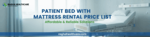 Patient Bed with Mattress Rental Price List