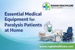 Essential Medical Equipment for Paralysis Patients at Home